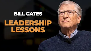 Leadership Lessons We Can Learn From Bill Gates