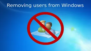 Deleting users from various Windows versions