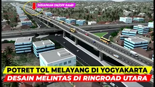 GAMBARAN TOL JOGJA-SOLO DI RINGROAD UTARA YOGYAKARTA, MELAYANG MELEWATI PERKANTORAN HINGGA KAMPUS