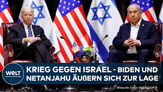 KRIEG GEGEN ISRAEL: US-Präsident Biden und Ministerpräsident Netanjahu äußern sich zu Nahost