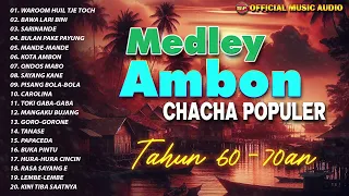 Nonstop Cha Cha Lagu Ambon Lawas Terpopuler I Lagu Indonesia Timur Terbaik (Official Music Audio)