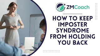 How to Keep Imposter Syndrome from Holding You Back
