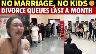 Nobody in China Wants to Marry or Have Kids! Married People Divorcing, Divorce Queues Last a Month