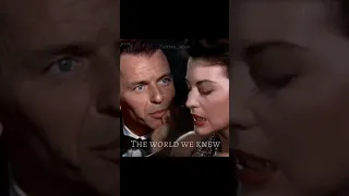 The World We Knew - Frank Sinatra and Ava Gardner#franksinatra #avagardner#oldsongs #oldhollywood