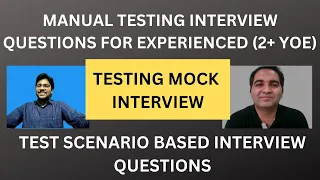 Testing Mock Interview | Test Scenario Based Questions| 2+ YOE