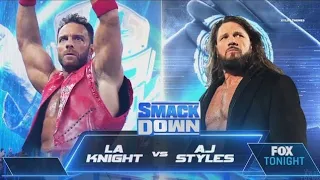 WWE Smackdown; LA Knight Vs. AJ Styles #1 contender Match for the WWE Universal Championship