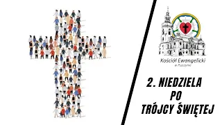 🔴  2. Niedziela Po Trójcy Świętej -  13.06.2021 – 🔉 NA ŻYWO - Luteranie Pszczyna