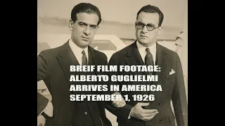 Rare footage: Alberto Guglielmi Returns 9/1/1926