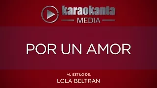 Karaokanta - Lola Beltran - Por un amor