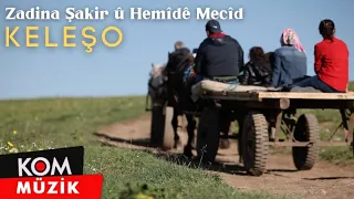 Zadina Şakir û Hemîdê Mecîd - Keleşo (Official Video © Kom Müzik)