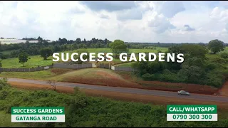 HERE’S WHY SUCCESS GARDENS IN THIKA AS AN INVESTMENT PROMISES HIGH RETURNS!