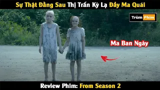 [Review Phim] Sự Thật Đằng Sau Thị Trấn Kỳ Lạ Đầy Ma Quỷ | Tóm Tắt Phim | Trùm Phim Review