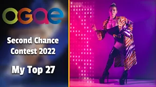 OGAE Second Chance 2022 - My Top 27 (with comments)