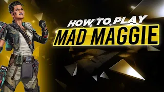 How to play Mad Maggie in Season 13 - Apex Legends Tips & Tricks