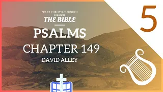 Psalm 149 - "A Hymn of Praise for God's Triumph" |Bible Podcast, David Alley, Peace Christian Church