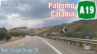 [TIMELAPSE] A19 | PALERMO - CATANIA | Percorso completo* ft. @SicilianDriverSR