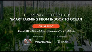 The Promise of Deep Tech: Smart Farming from Indoor to Ocean