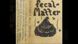 Fecal Matter - "Illiteracy Will Prevail" Demo Track 2 "Bambi Slaughter"