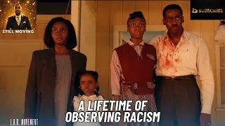 A Lifetime Of Observing Racism