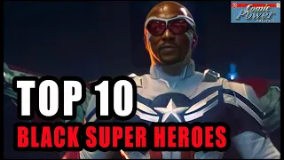 The Top 10 Black Superheroes Of All Time! By Comic Power