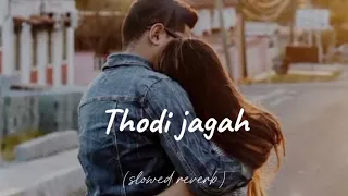 New song Thodi jagah (slowed reverb) Arijit #arijitsingh  FREE COPYRIGHT MUSIC