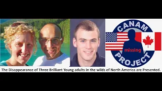 Three missing young adults disappear in the North American wild, two are Canadian, one U.S. Citizen.