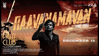 Fight Club - Raavanamavan Lyric | Vijay Kumar | Govind Vasantha | Abbas A Rahmath