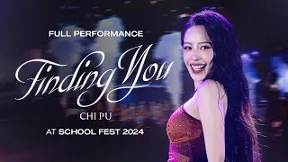 Chi Pu (芝芙) | Finding You | School Fest 2024 [Full Performance]