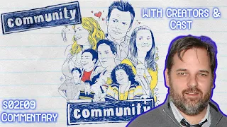 Community - S02E09 | Commentary by Dan Harmon & Cast