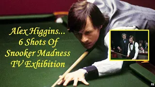 Alex Higgins... 6 Shots Of Snooker Madness TV Exhibition