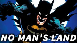 No Man's Land: The Batman Story That Went Too Far