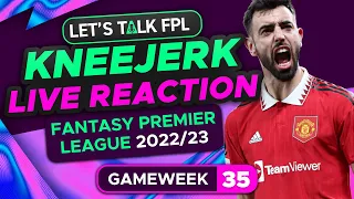 FPL KNEEJERK GAMEWEEK 35 | LIVE REACTION Q&A | Fantasy Premier League Tips 2022/23