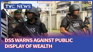 [Journalists' Hangout] DSS Warns Against Public Display Of Wealth, Says It Endangers Security