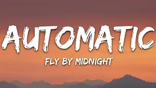Fly By Midnight - Automatic (Lyrics) feat. Jake Miller