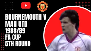 Bournemouth v Man Utd 1989 FA Cup 5th Round