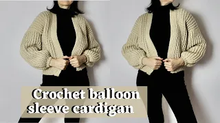 How to Crochet a balloon sleeve Cardigan.