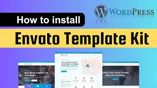 How To Install Envato Template Kit In WordPress | How To Import Template Kit In Wordpress