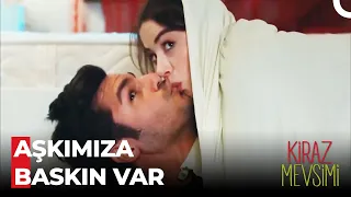 Deli Gibi Sevmek Ruhumuzda Var - Kiraz Mevsimi Özel Sahneler