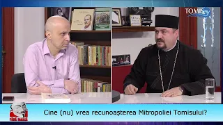 Cine (nu) vrea recunoașterea Mitropoliei Tomisului?