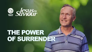 The Power of Surrender || Robert Zaar || Jesus My Saviour