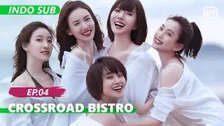 【FULL】Crossroad Bistro Ep.4【INDO SUB】| iQiyi Indonesia