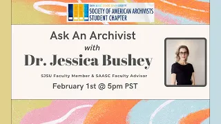 SAASC Presents "Ask an Archivist" with Dr. Jessica Bushey