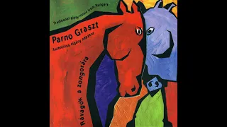 Parno Graszt - Majdik aba sokero / I'll See What I Do