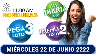 Sorteo 11 AM Resultado Loto Honduras, La Diaria, Pega 3, Premia 2, MIÉRCOLES 22 DE JUNIO 2022