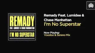 Remady Feat. Lumidee & Chase Manhattan - I'm No Superstar (VooDoo&Serano Mix)