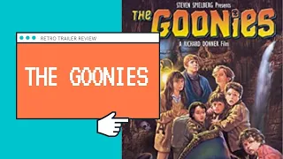 Retro Trailer Review: The Goonies (1985)