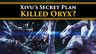 Destiny 2 Lore - Did Xivu try to kill Oryx? Did we play a part in it? Did she succeed?