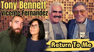 Tony Bennett & Vicente Fernandez - Return To Me (REACTION) with my wife