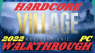 Resident Evil 8: Village - Hardcore Difficulty - Walkthrough Longplay - Part 8 [PC] [2022] [Ultra]