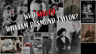 The Murder of William Desmond Taylor | Murder Mystery Monday | True Crime